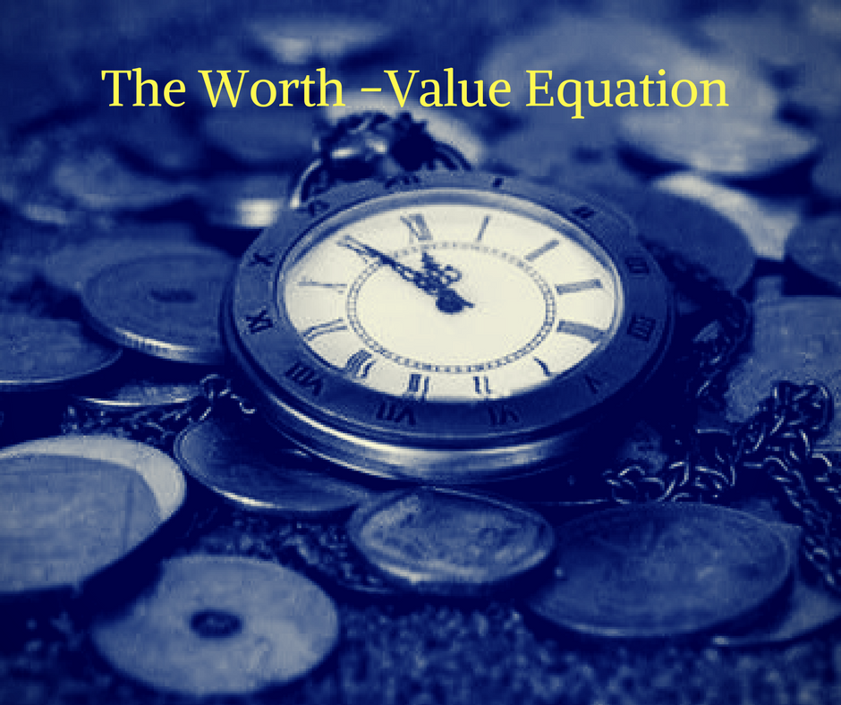 Read more about the article The Worth – Value Equation